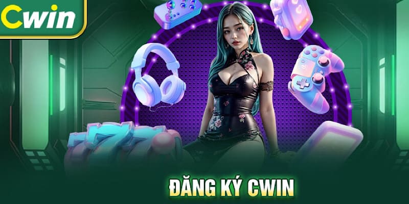 Các lưu ý khi tiến hành đăng ký cwin 